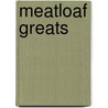 Meatloaf Greats by Jo Franks