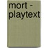 Mort - Playtext