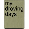 My Droving Days by Shirley Moore