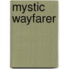 Mystic Wayfarer by Kristina Sanborn