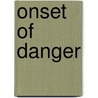 Onset of Danger by Aubrey Ross