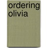 Ordering Olivia by Allie Standifer