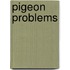 Pigeon Problems