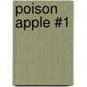 Poison Apple #1 by Mimi McCoy