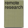 Remote Research door Tony Tulathimutte