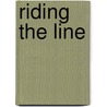Riding The Line door Kate Pearce