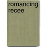 Romancing Recee by Allie Standifer