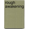 Rough Awakening by Devon Rhodes