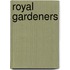 Royal Gardeners