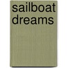Sailboat Dreams by Elizabeth Fournier