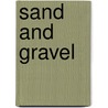 Sand and Gravel by Clara Jd Stites