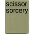 Scissor Sorcery