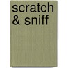 Scratch & Sniff by J.L. O'Faolain