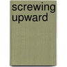 Screwing Upward door Keith Francis