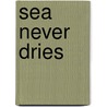 Sea Never Dries door John Coomson