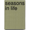 Seasons in Life door Tony Indelicato Jr