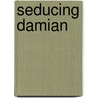 Seducing Damian by Aliyah Burke