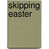 Skipping Easter door Lawrence M. Ventline D. Min