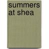Summers at Shea by Ira Berkow