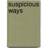 Suspicious Ways door Lexxie Couper