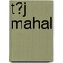 T?J Mahal