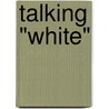 Talking "White" door Maria James-Thiaw