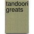 Tandoori Greats