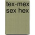 Tex-Mex Sex Hex