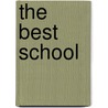 The Best School by James L. Morrison Jr