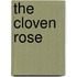 The Cloven Rose