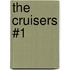 The Cruisers #1