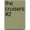 The Cruisers #2 door Walter Dean Myers