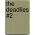 The Deadlies #2