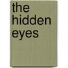 The Hidden Eyes door George D. Schultz