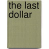 The Last Dollar door Maryann Miller