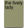 The Lively Lady by Kenneth Roberts