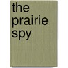 The Prairie Spy door Alan "Lindy" Linda
