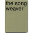 The Song Weaver