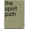 The Spirit Path door Madeline Baker