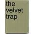 The Velvet Trap