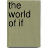 The World of If door Stanley G. Weinbaum