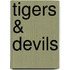 Tigers & Devils