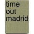 Time Out Madrid