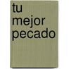 Tu Mejor Pecado door Jorge David Alonso Curiel