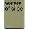 Waters of Siloe by Thomas Merton