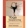 Yoga Sequencing door Mark Stephens
