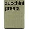 Zucchini Greats door Jo Franks