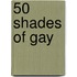 50 Shades of Gay