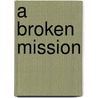 A Broken Mission door John M.O. Igbokwe Msc