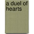 A Duel of Hearts